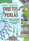 Cómo realizar objetos con perlas