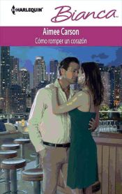 Portada de Como romper un corazón (Ebook)