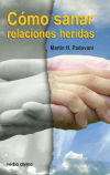 Cómo sanar relaciones heridas