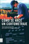 Cómo se hace un cortometraje