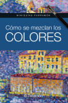 Cómo se mezclan los colores