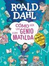 C&oacute;mo ser un genio con Matilda