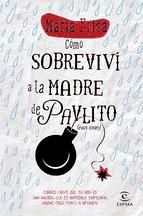 Portada de Cómo sobreviví a la madre de Pavlito (Ebook)