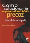 Como solucionar la eyaculación precoz: Manual de autoayuda