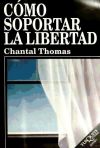 Cómo soportar la libertad