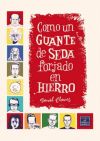 Como un guante de seda forjado en hierro