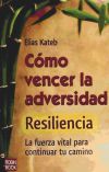 Cómo vencer la adversidad (resiliencia)