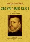 Cómo vivió y murió Felipe II