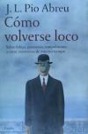 Cómo volverse loco