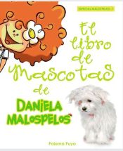 Portada de LIBRO DE MASCOTAS DE DANIELA MALOSPELOS