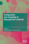 Compassion and Empathy in Educational Contexts