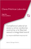 Compliance Laboral En Acoso Y Otras Conductas Contrarias A La Libertad Sexual E Integridad Moral. La Responsabilidad Empresarial