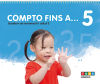 Compto fins a ... 5