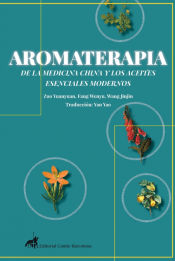 Portada de AROMATERAPIA DE LA MEDICINA CHINA Y LOS ACEITES ESENCIALES MODERNOS