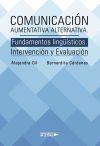 Comunicaci&oacute;n Aumentativa Alternativa. Fundamentos ling&uuml;&iacute;sticos. Intervenci&oacute;n y Evaluaci&oacute;n