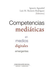 Portada de COMPETENCIAS MEDIATICAS EN MEDIOS DIGITALES EMERGENTES