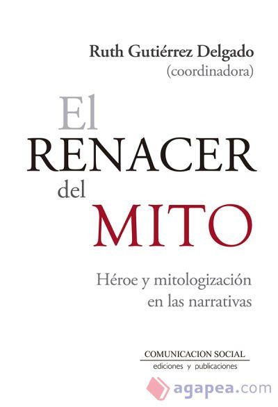 EL RENACER DEL MITO EL RENACER DEL MITO