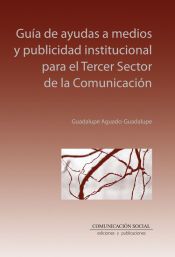 Portada de Gu&iacute;a de ayudas a medios y publicidad institucional para el Tercer Sector de la Comunicaci&oacute;n