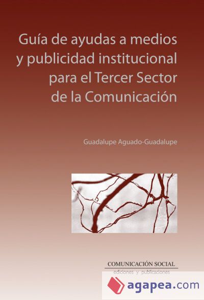 Gu&iacute;a de ayudas a medios y publicidad institucional para el Tercer Sector de la Comunicaci&oacute;n