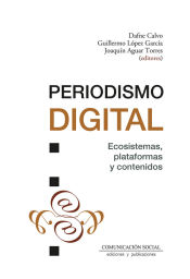 Portada de Periodismo digital. Ecosistemas, plataformas y contenidos