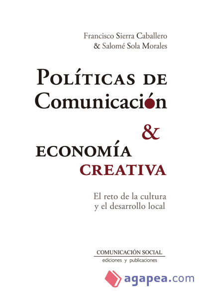 Pol&iacute;ticas de comunicaci&oacute;n y econom&iacute;a creativa