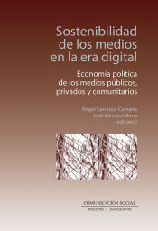 Portada de Sostenibilidad de los medios en la era digital: Economía política de los medios públicos, privados y comunitarios