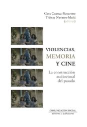 Portada de Violencias, memoria y cine: La construcción audiovisual del pasado