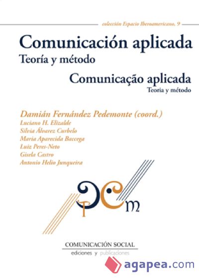 Comunicación aplicada. Teoría y método (Ebook)