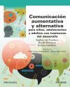 Comunicaci&oacute;n aumentativa y alternativa para ni&ntilde;os, adolescentes y adultos con trastornos del desarrollo