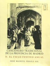 Portada de Cancionero tradicional de la provincia de Madrid II : el ciclo festivo anual