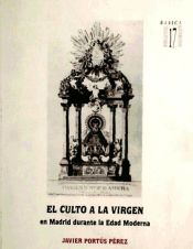 Portada de El culto a la Virgen en Madrid durante la Edad Moderna
