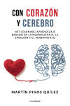 Con corazón y cerebro: Net learning: aprendizaje basado en la neurociencia, la emoción y el pensamiento