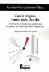 Con la religión hemos dado, Sancho