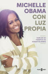 Con Luz Propia. Vencer En Tiempos De Incertidumbre De Michelle Obama