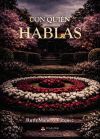 Con qui&eacute;n hablas
