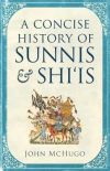 Concise History of Sunnis and Shi`is