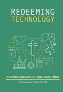 Portada de Redeeming Technology: Using Technology with Purpose