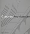 Concrete Architecture: The Ultimate Collection