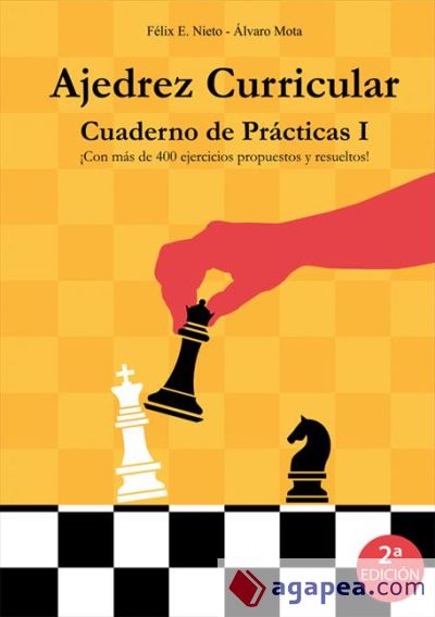Ajedrez Curricular. Cuaderno de Prácticas I. (2ª Edición)