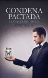 Condena Pactada: La cárcel de cristal