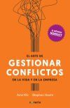 El Arte De Gestionar Los Conflictos En La Vida Y La Empresa