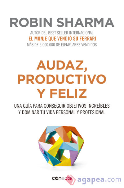 Audaz, productivo y feliz