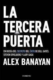 Portada de La tercera puerta: En busca del secreto del &eacute;xito de Bill Gates, Steven Spielberg y Lady Gaga
