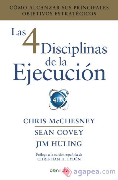 Las 4 disciplinas de la ejecución Las 4 disciplinas de la ejecución
