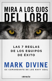 Portada de Mira a los ojos del lobo: Los 7 principios de los equipos de éxito