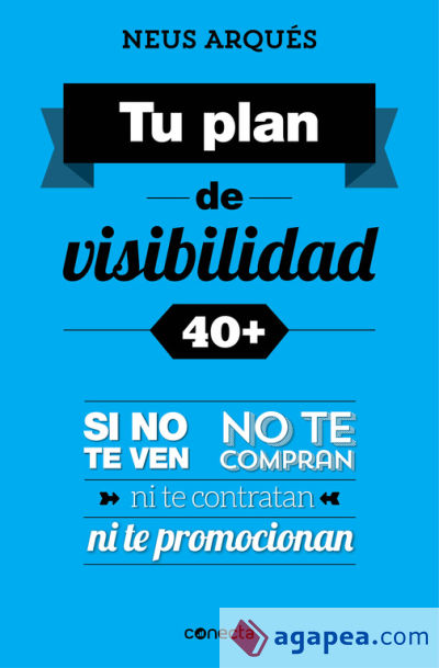 Tu plan de visibilidad 40+