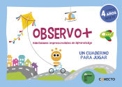 Portada de Observo+ Habilidades imprescindibles de aprendizaje (4 años)