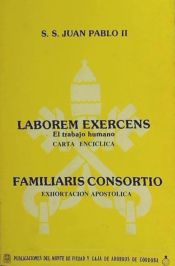 LABOREM EXERCENS EL TRABAJO HUMANO CARTA ENCICLICA JUAN PABLO II laborem-exercens-el-trabajo-humano-carta-enciclica-juan-pablo-ii