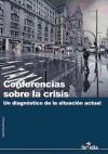 Conferencias sobre la crisis : un diagnóstico de la situación actual