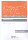 Confesi?n precedida de la obtenci?n inconstitucional de fuentes de prueba, La